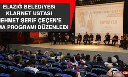 Elazığ Belediyesi, Klarnet Ustası Mehmet Şerif Çeçen’e Anma Programı Düzenledi