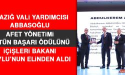 Elazığ Vali Yardımcısı Abbasoğlu Afet Yönetimi Üstün Başarı Ödülünü İçişleri Bakanı Soylu’nun Elinden Aldı