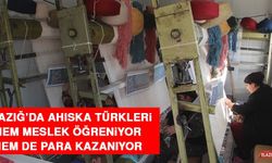 Elazığ’da Ahıska Türkleri Hem Meslek Öğreniyor Hem de Para Kazanıyor