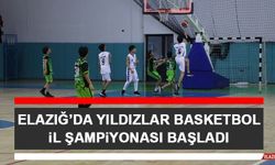 Elazığ’da Yıldızlar Basketbol İl Şampiyonası Başladı