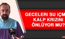 Geceleri Su İçmek Kalp Krizini Önlüyor Mu?