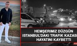 Hemşerimiz Düzgün, İstanbul’daki Trafik Kazasında Hayatını Kaybetti