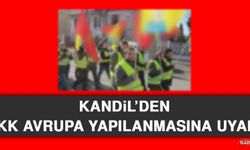 Kandil’den, PKK Avrupa Yapılanmasına Uyarı