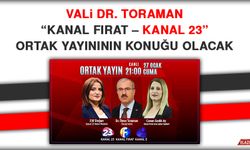 Vali Dr. Toraman “Kanal Fırat – Kanal 23” Ortak Yayınının Konuğu Olacak