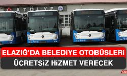 Elazığ’da Belediye Otobüsleri Ücretsiz Hizmet Verecek