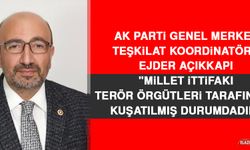 AK Parti Genel Merkez Teşkilat Koordinatörü Açıkkapı: Millet İttifakı Terör Örgütleri Tarafından Kuşatılmış Durumdadır
