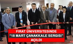 Fırat Üniversitesinde “18 Mart Çanakkale Sergisi” Açıldı