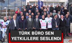 Türk Büro Sen Yetkililere Seslendi