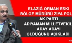 Ziya Polat, AK Parti Adıyaman Milletvekili Aday Adayı Olduğunu Açıkladı