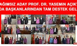 Bağımsız Aday Prof. Dr. Yasemin Açık’a Oda Başkanlarından Tam Destek Geldi