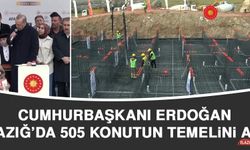 Cumhurbaşkanı Erdoğan Elazığ’da 505 Konutun Temelini Attı
