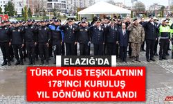 Elazığ'da Türk Polis Teşkilatının 178'inci Kuruluş Yıl Dönümü Kutlandı