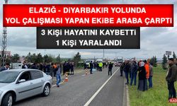 Elazığ - Diyarbakır Yolunda Yol Çalışması Yapan Ekibe Araba Çarptı