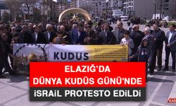 Elazığ’da Dünya Kudüs Günü'nde İsrail Protesto Edildi