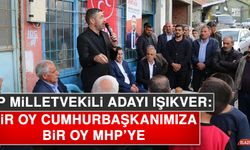 MHP Milletvekili Adayı Işıkver, "Bir Oy Cumhurbaşkanımıza Bir Oy MHP’ye"