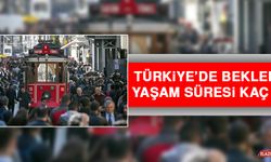Türkiye'de Beklenen Yaşam Süresi Kaç Yıl?
