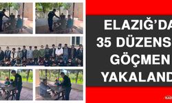 Elazığ’da 35 Düzensiz Göçmen Yakalandı