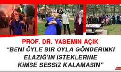 Prof. Dr. Yasemin Açık: Beni Öyle Bir Oyla Gönderinki Elazığ’ın İsteklerine Kimse Sessiz Kalamasın