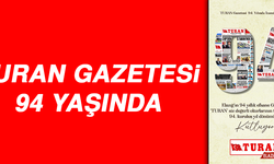 Turan Gazetesi 94 Yaşında