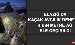 Elazığ'da Kaçak Avcılık Denetiminde 4 Bin Metre Ağ Ele Geçirildi