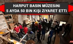 Harput Basın Müzesini 5 Ayda 50 Bin Kişi Ziyaret Etti