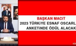 Başkan Macit, 2023 Türkiye Esnaf Oscarları Anketinde Ödül Alacak