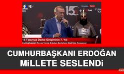 Cumhurbaşkanı Erdoğan Millete Seslendi