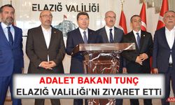 Adalet Bakanı Tunç, Elazığ Valiliği’ni Ziyaret Etti