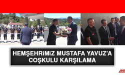 Hemşehrimiz Mustafa Yavuz’a Coşkulu Karşılama