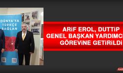 Arif Erol, DUTTİP Genel Başkan Yardımcılığı Görevine Getirildi