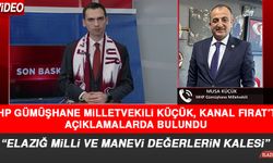 MHP Gümüşhane Milletvekili Küçük, Kanal Fırat’ta Açıklamalarda Bulundu