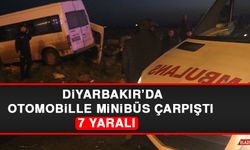 Diyarbakır’da Otomobille Çarpışan Minibüs Yol Kenarına Savruldu: 7 Yaralı  