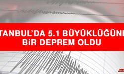 İstanbul’da 5.1 Büyüklüğünde Bir Deprem Oldu
