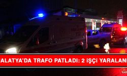 Malatya’da Trafo Patladı: 2 İşçi Yaralandı  