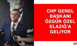 CHP Genel Başkanı Özel, Elazığ’da Temaslarda Bulunacak