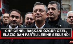 CHP Genel Başkanı Özgür Özel, Elazığ’dan Partililerine Seslendi
