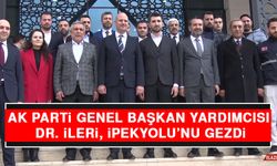 AK Parti Genel Başkan Yardımcısı Dr. İleri, İpekyolu’nu Gezdi