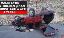 Malatya’da Kontrolden Çıkan Otomobil Takla Attı: 4 Yaralı