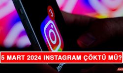 5 Mart 2024 Instagram Çöktü mü?