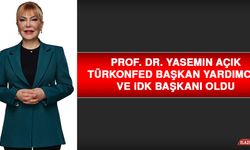 Prof. Dr. Yasemin Açık, TÜRKONFED Başkan Yardımcısı ve İDK Başkanı oldu