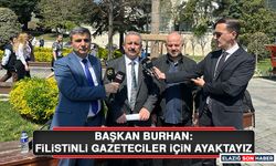 Başkan Burhan: Filistinli Gazeteciler İçin Ayaktayız