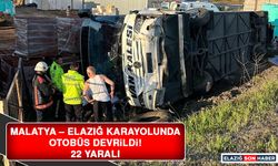 Malatya – Elazığ Karayolunda Otobüs Devrildi! 22 Yaralı
