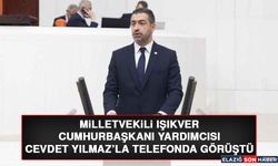 Milletvekili Işıkver, Cumhurbaşkanı Yardımcısı Cevdet Yılmaz’la Telefonda Görüştü