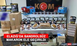 Elazığ'da Bandrolsüz Makaron Ele Geçirildi