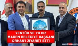 Yentür ve Yıldız Maden Belediye Başkanı Orhan’ı Ziyaret Etti