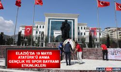 Elazığ’da 19 Mayıs Atatürk’ü Anma, Gençlik ve Spor Bayramı Etkinlikleri