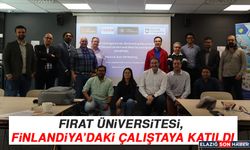 Fırat Üniversitesi, Finlandiya’daki Çalıştaya Katıldı