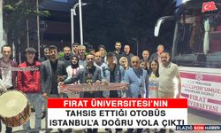 Fırat Üniversitesi’nin Tahsis Ettiği Otobüs İstanbul’a Doğru Yola Çıktı