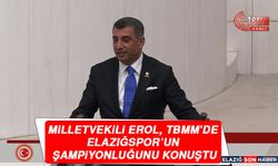 Milletvekili Erol, TBMM’DE Elazığspor’un Şampiyonluğunu Konuştu