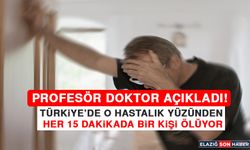 Türkiye’de O Hastalık Yüzünden Her 15 Dakikada Bir Kişi Ölüyor